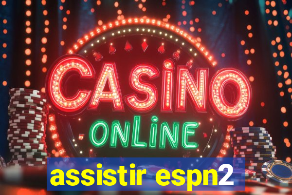 assistir espn2