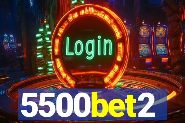 5500bet2