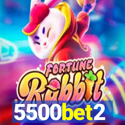 5500bet2