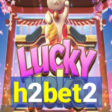 h2bet2