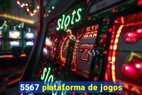 5567 plataforma de jogos