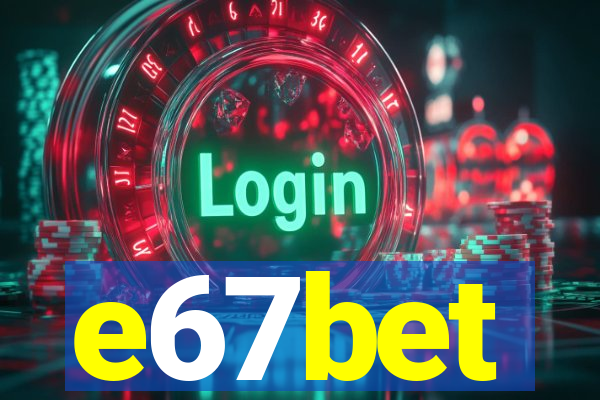 e67bet