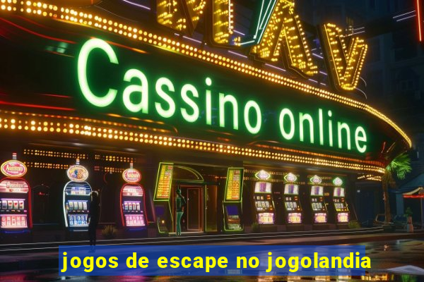 jogos de escape no jogolandia
