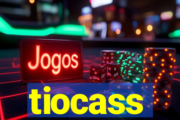 tiocass