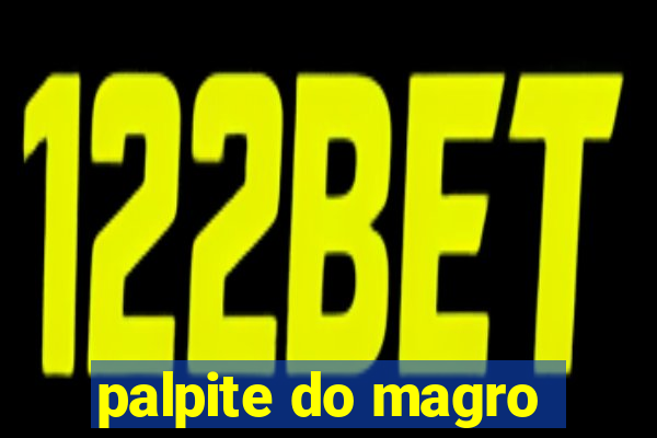 palpite do magro