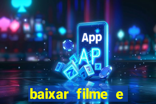 baixar filme e séries mp4