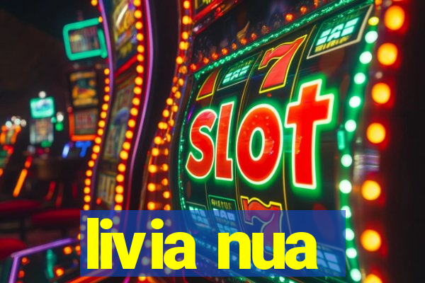 livia nua