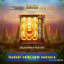 itadaki seiki sem sensura