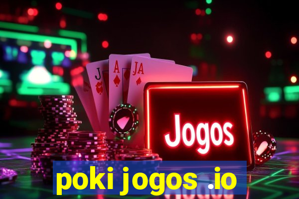 poki jogos .io