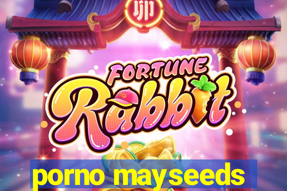 porno mayseeds