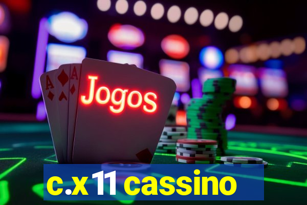 c.x11 cassino