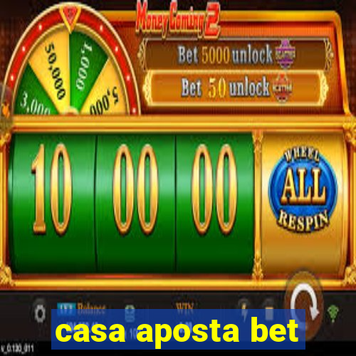 casa aposta bet