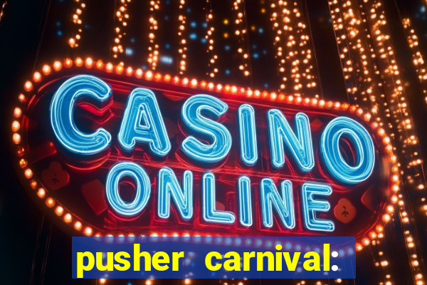 pusher carnival: coin master