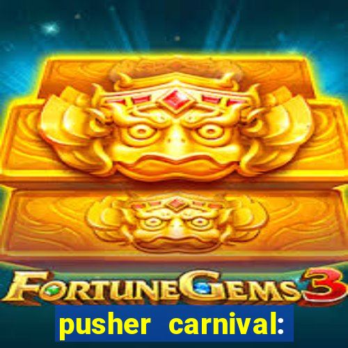 pusher carnival: coin master