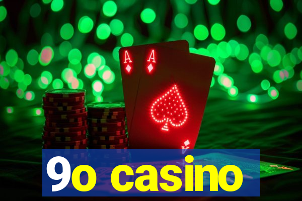 9o casino