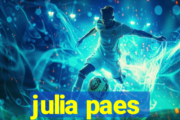 julia paes