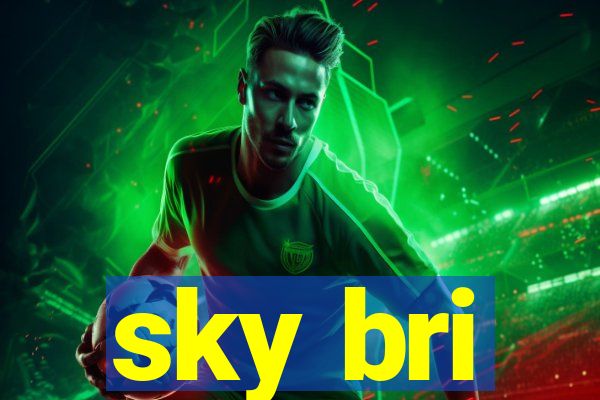 sky bri