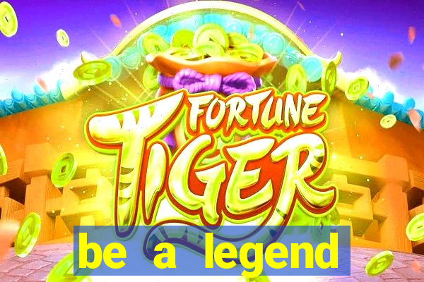 be a legend football unlimited money