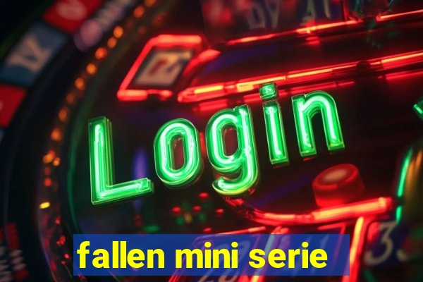 fallen mini serie
