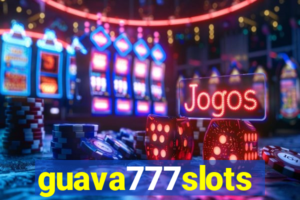 guava777slots