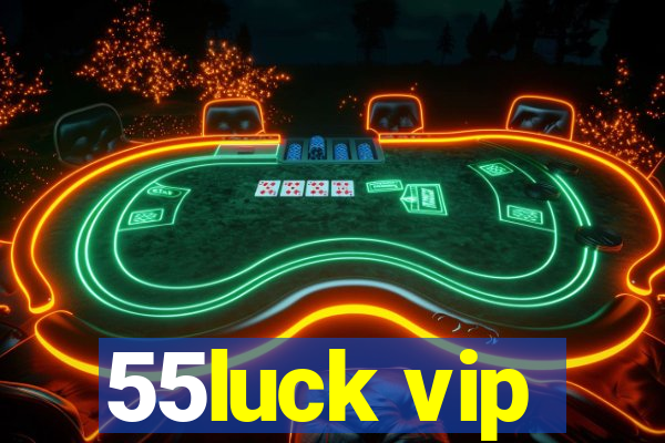 55luck vip