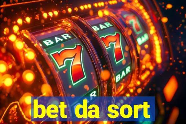 bet da sort