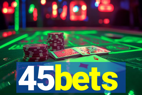 45bets