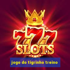 jogo do tigrinho treino