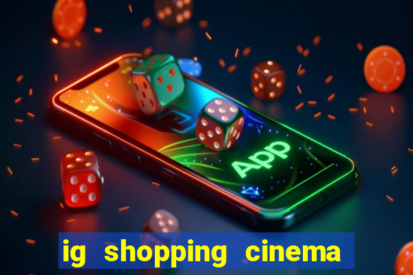 ig shopping cinema porto velho