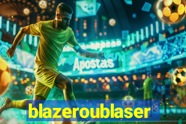 blazeroublaser