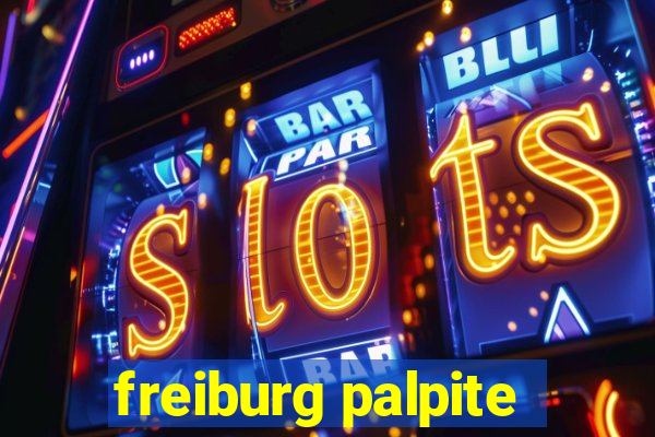 freiburg palpite