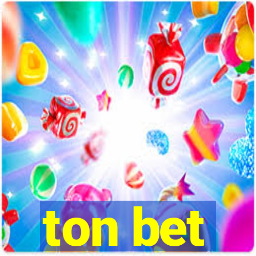 ton bet