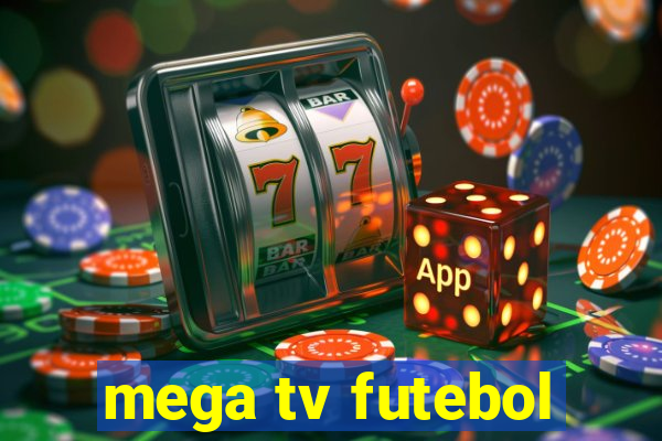 mega tv futebol