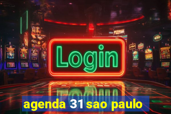 agenda 31 sao paulo