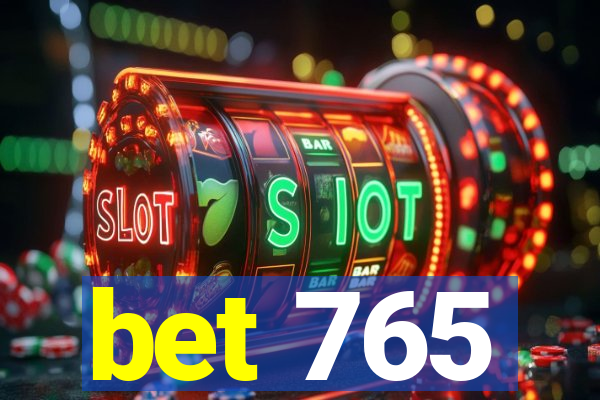 bet 765