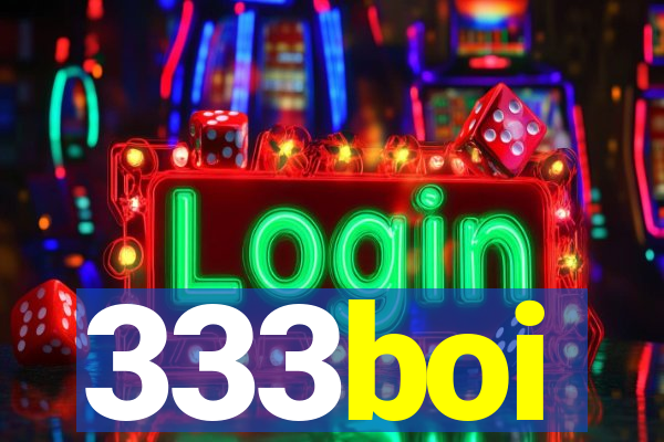 333boi