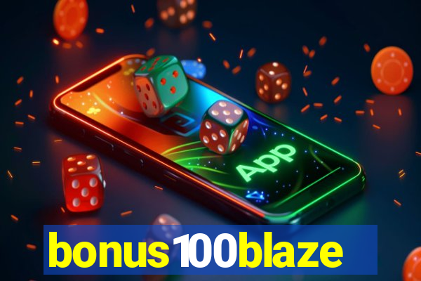 bonus100blaze