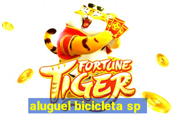 aluguel bicicleta sp