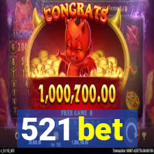 521 bet