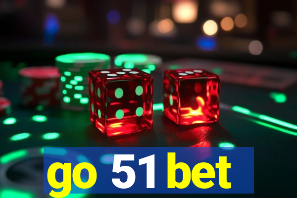 go 51 bet