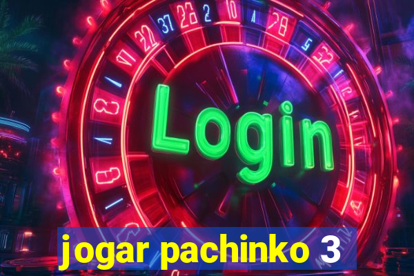jogar pachinko 3