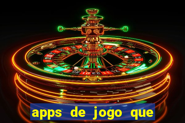 apps de jogo que ganha dinheiro