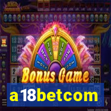 a18betcom