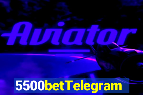 5500betTelegram