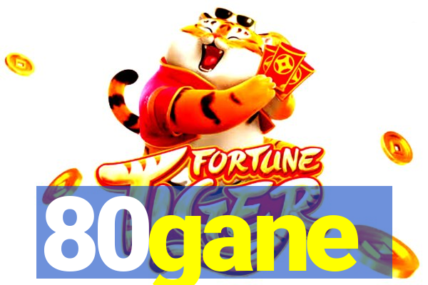 80gane