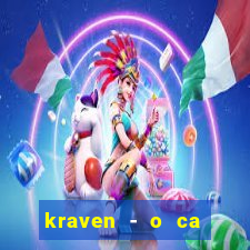 kraven - o ca ador filme completo dublado topflix