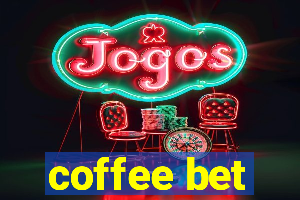 coffee bet