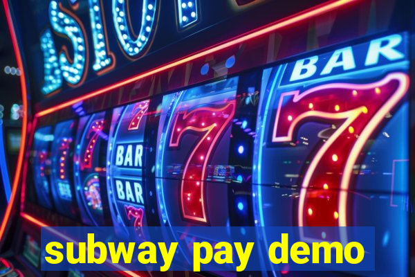 subway pay demo
