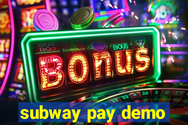 subway pay demo