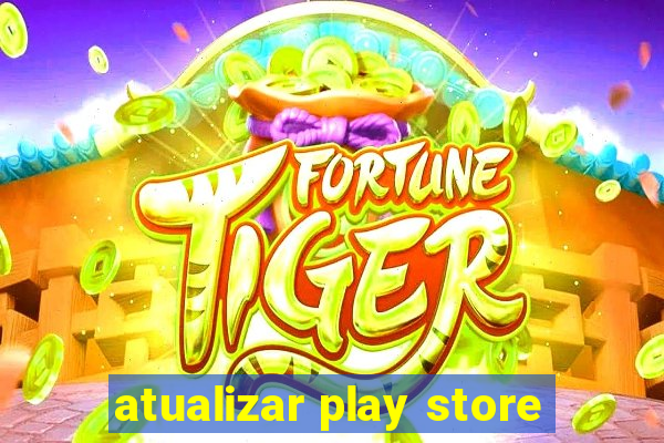 atualizar play store
